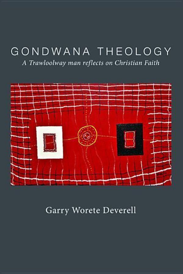 Cover Art for 9781532672255, Gondwana Theology by Garry Deverell