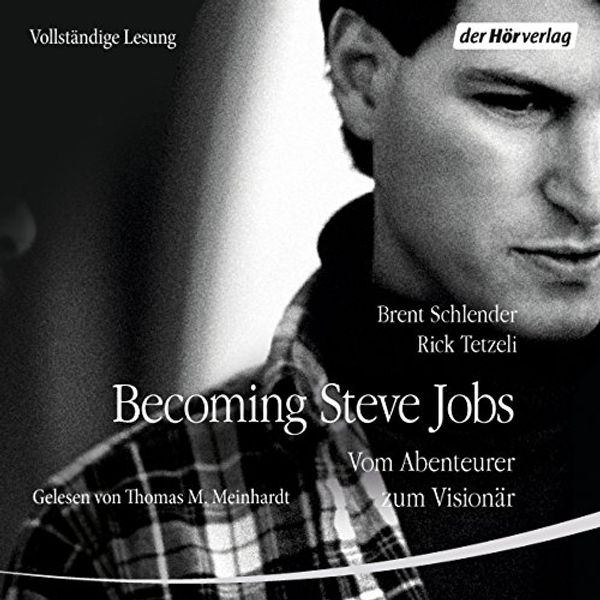 Cover Art for B017J07UHY, Becoming Steve Jobs: Vom Abenteurer zum Visionär by Brent Schlender, Rick Tetzeli