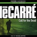 Cover Art for 9780745168517, Call for the Dead (George Smiley Adventures) by John Le Carre