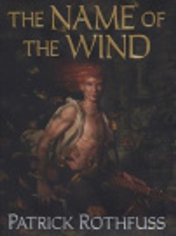 Cover Art for 9781429534819, The Name of the Wind by Patrick Rothfuss