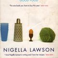 Cover Art for 9780701165765, How To Eat: The Pleasures and Principles of Good Food by Nigella Lawson