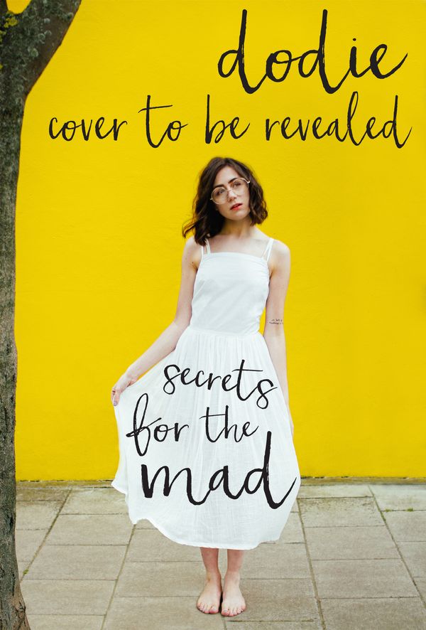 Cover Art for 9781785036804, Secrets for the Mad by Dodie