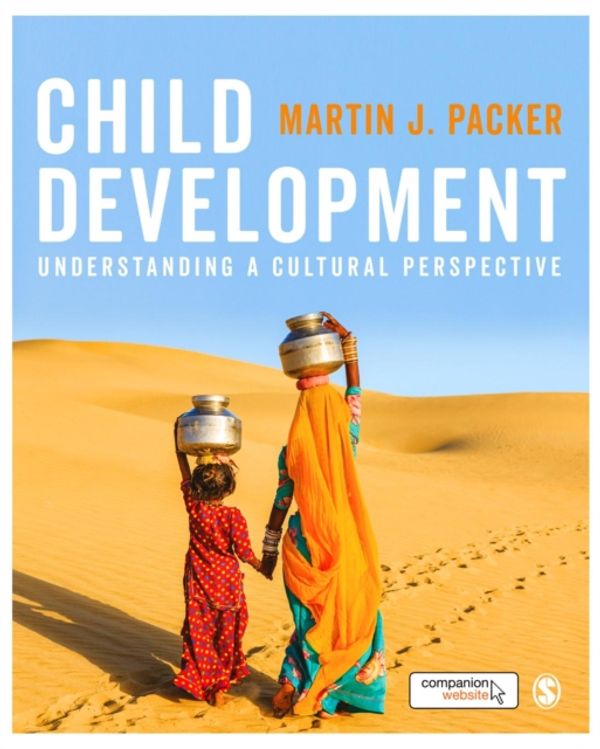 Cover Art for 9781473993372, Child DevelopmentUnderstanding A Cultural Perspective by Martin J. Packer