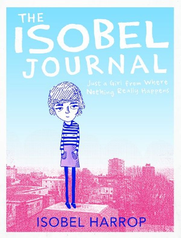 Cover Art for 9781630790035, The Isobel Journal by Isobel Harrop