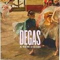 Cover Art for 9781925432114, Degas - A New Vision by Henri Loyrette