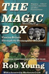 Cover Art for 9780571284603, The Magic Box: Viewing Britain through the Rectangular Window by Rob Young