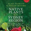 Cover Art for 9781742691046, Native Plants of the Sydney Region by Alan Fairley, Philip Moore