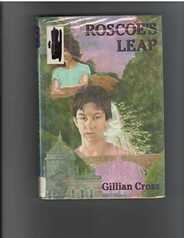 Cover Art for 9780823406692, Roscoe's Leap by Gillian Cross