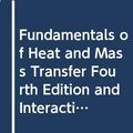 Cover Art for 9780471153740, Fundamentals of Heat and Mass Transfer and Interactive Heat Transfer by Frank P. Incropera, David P. DeWitt