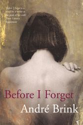 Cover Art for 9780099477525, Before I Forget by Andre Brink