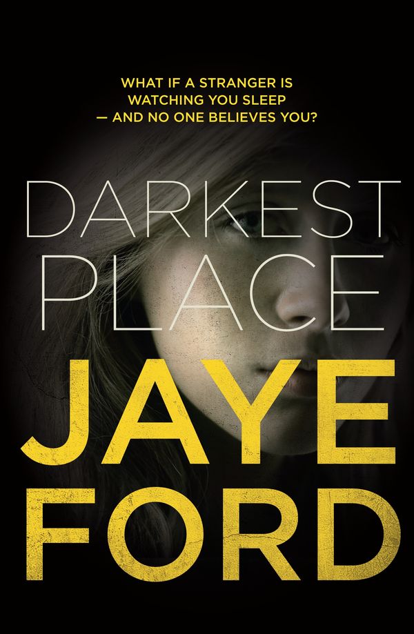 Cover Art for 9780857985941, Darkest Place by Jaye Ford