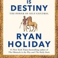 Cover Art for 9781788166348, Discipline Is Destiny: The Power of Self-Control by Ryan Holiday