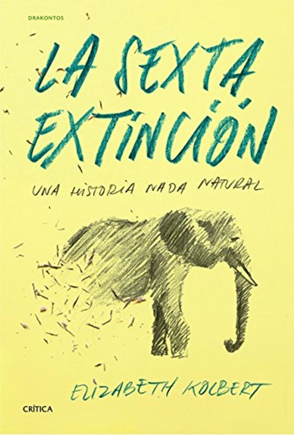 Cover Art for 9788498927795, La sexta extinción by Elizabeth Kolbert