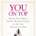 Cover Art for 9780446568494, You On Top by Kate White