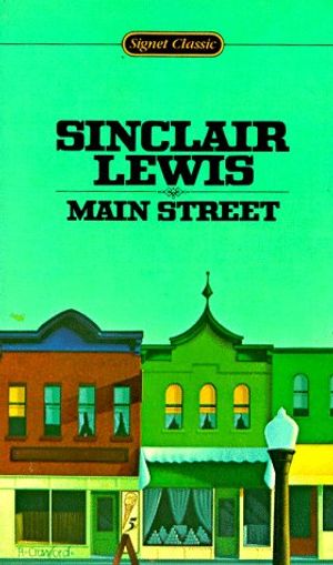 Cover Art for 9780451524614, Lewis Sinclair : Main Street (Sc) (Signet classics) by Sinclair Lewis