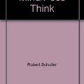 Cover Art for 9780515087277, Peace Mind/Poss Think by Robert Schuller