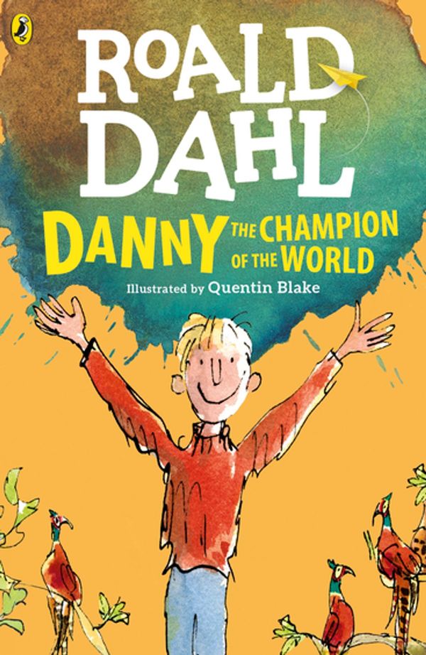 Cover Art for 9780141930213, Danny the Champion of the World by Roald Dahl