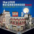 Cover Art for 9781593275716, The LEGO Neighborhood Book: Build a LEGO Town! by Brian Lyles, Jason Lyles