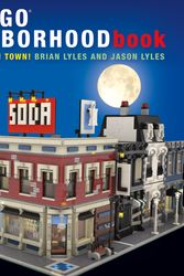 Cover Art for 9781593275716, The LEGO Neighborhood Book: Build a LEGO Town! by Brian Lyles, Jason Lyles