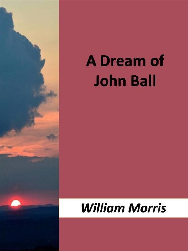 Cover Art for 9788822877932, A Dream of John Ball by William Morris