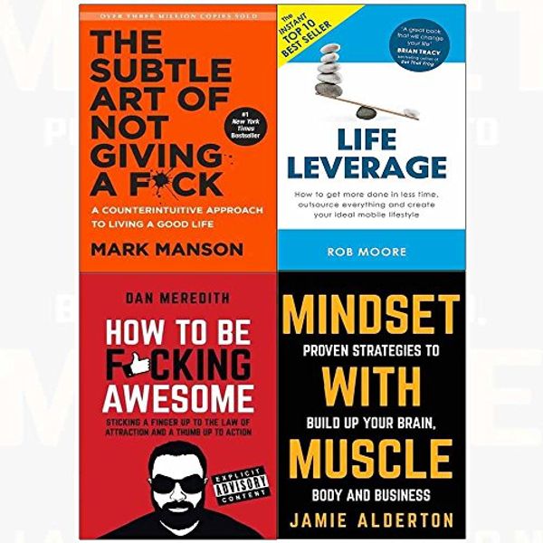 Cover Art for 9789123682089, Subtle art of not giving a f*ck[hardcover], life leverage, how to be f*cking awesome, mindset with muscle 4 books collection set by Mark Manson, Rob Moore, Dan Meredith