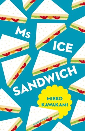 Cover Art for 9781782273301, Ms Ice Sandwich (Japanese Novellas) by Mieko Kawakami
