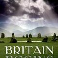 Cover Art for 9780191611896, Britain Begins by Barry Cunliffe