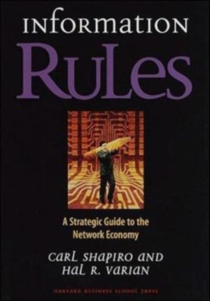 Cover Art for 9780875848631, Information Rules: A Strategic Guide to the Network Economy by Carl Shapiro