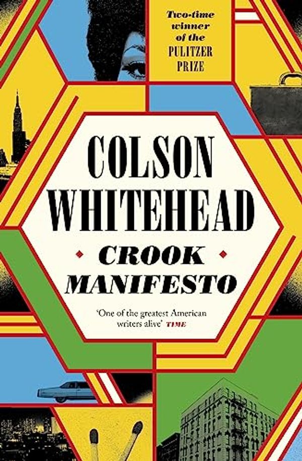 Cover Art for B0BPP6JF5T, Crook Manifesto by Colson Whitehead