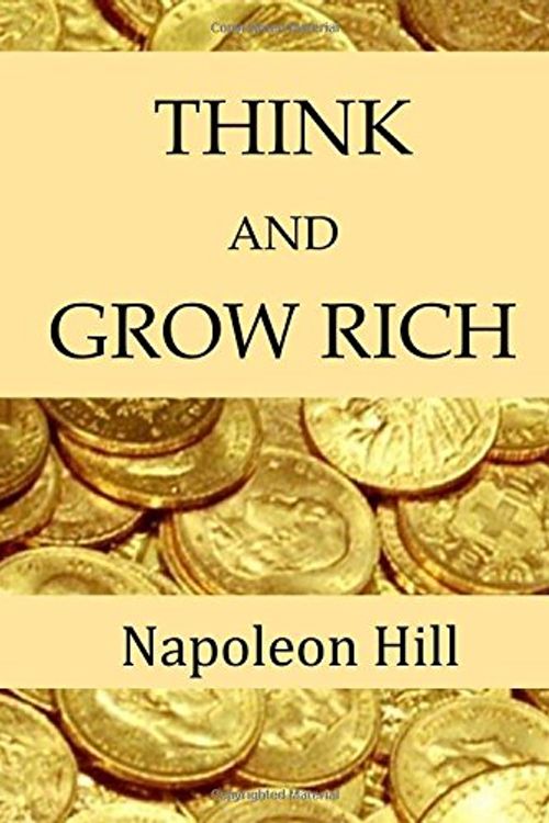 Cover Art for 9781973930990, Think and Grow Rich (Napoleon Hill - The Thirteen Steps to Riches) by Napoleon Hill