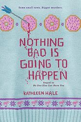 Cover Art for 9780062211217, Nothing Bad Is Going to Happen by Kathleen Hale