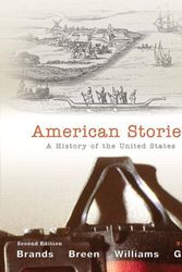 Cover Art for B01FELWTPS, American Stories: A History of the United States by H. W. Brands (2011-07-25) by H. W. Brands;T. H. Breen;R. Hal Williams;Ariela J. Gross