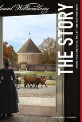 Cover Art for 9780879352981, Colonial Williamsburg: The Story: From the Colonial Era to the Restoration by Edward G. Lengel
