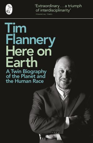 Cover Art for 9780241950739, Here on Earth by Tim Flannery