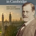 Cover Art for 9780521679954, Freud in Cambridge by John Forrester, Laura Cameron