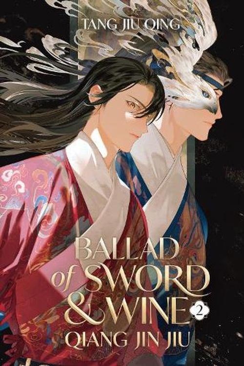 Cover Art for 9798888433102, Ballad of Sword and Wine: Qiang Jin Jiu (Novel) Vol. 2 by Tang Jiu Qing