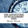 Cover Art for 9781544818696, The Adventures of Huckleberry Finn by Mark Twain