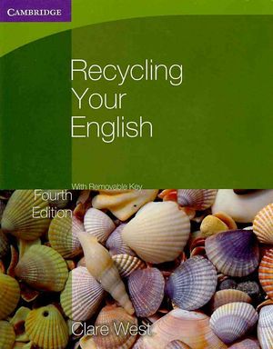 Cover Art for 9780521140751, Recycling Your English with Removable Key by Clare West