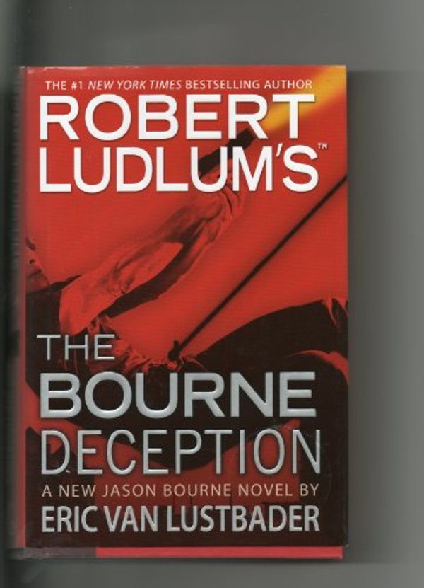 Cover Art for 9781615231195, Robert Ludlum's the Bourne Deception by Eric Van Lustbader, Robert Ludlum