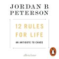 Cover Art for 9780141988733, 12 Rules for Life: An Antidote to Chaos by Jordan B. Peterson