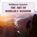 Cover Art for B08LMKVKL7, The Art of Worldly Wisdom by Balthasar Gracian