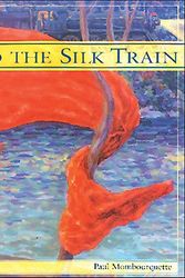 Cover Art for 9781550746518, Emma and the Silk Train by Julie Lawson