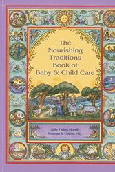 Cover Art for 0884331252815, The Nourishing Traditions Book of Baby & Child Care by Sally Fallon Morell