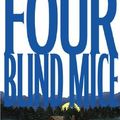 Cover Art for 9780316693004, Four Blind Mice by James Patterson