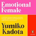 Cover Art for B08R6CNLLV, Emotional Female by Yumiko Kadota
