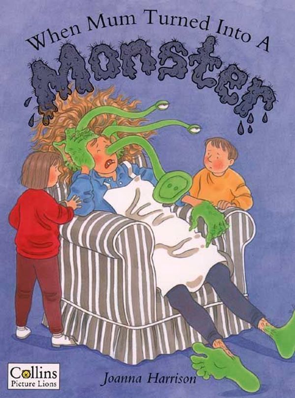 Cover Art for 9780006645191, When Mum Turned into a Monster by Joanna Harrison