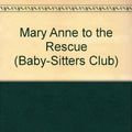 Cover Art for 9780606110693, Mary Anne to the Rescue (Baby-Sitters Club) by Ann M. Martin
