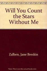 Cover Art for 9780374384333, Will You Count the Stars Without Me? by Jane Breskin Zalben