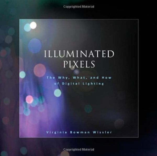 Cover Art for 9781435456358, Illuminated Pixels by Virginia Wissler