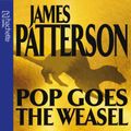 Cover Art for B00NPAYPG2, Pop Goes the Weasel by James Patterson